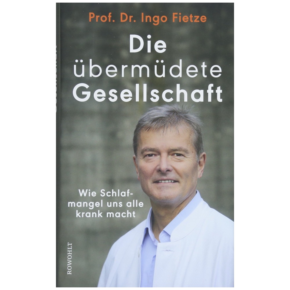 Die übermüdete Gesellschaft Prof. Dr. med. Fitze
